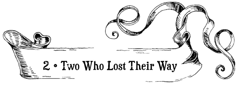 Chapter 2: Two Who Lost Their Way