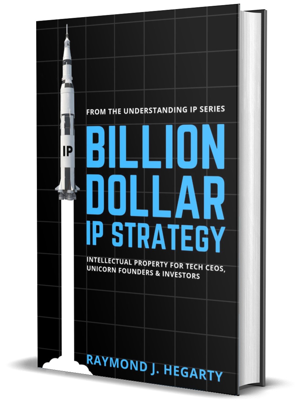Book cover - Billion Dollar IP Strategy - IP strategy book by Raymond Hegarty
