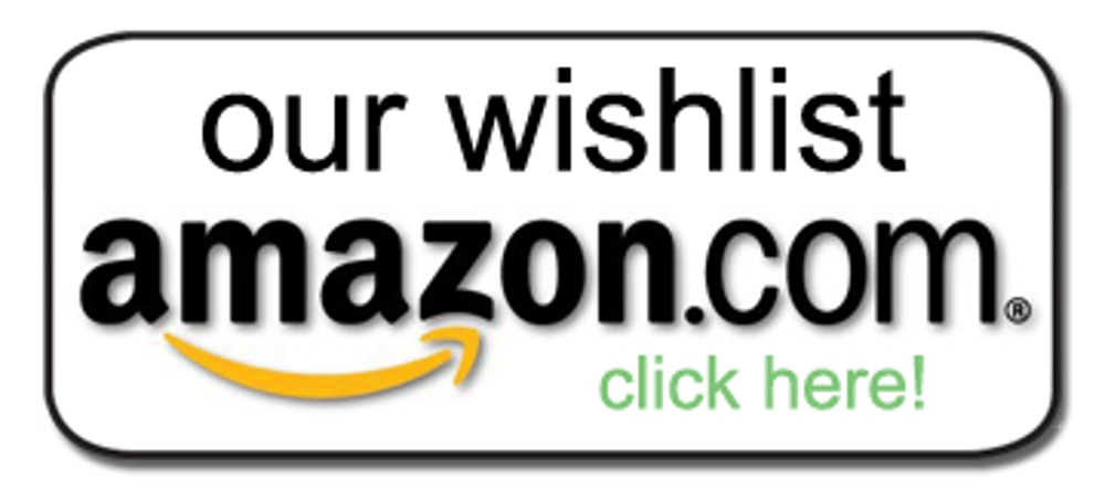 click here for our wishlist on amazon.com