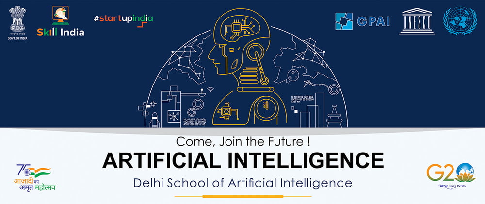 Artificial Intelligence, AI for Good, IndiaAI, School of Artificial Intelligence, Study Artificial Intelligence, Skill India, G20 India, Best AI Course, Delhi School of Artificial Intelligence, Learn AI, AI for Bharat, AI for All