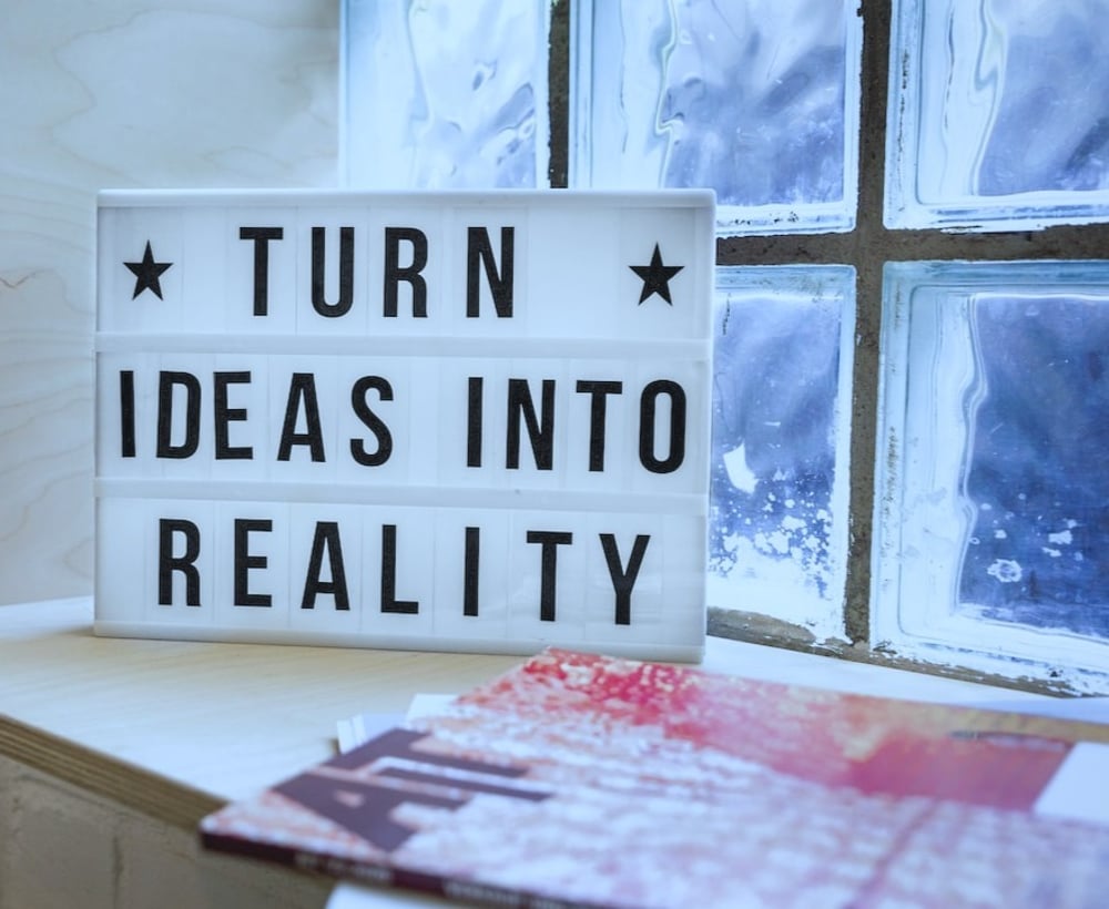 Turn ideas into reality